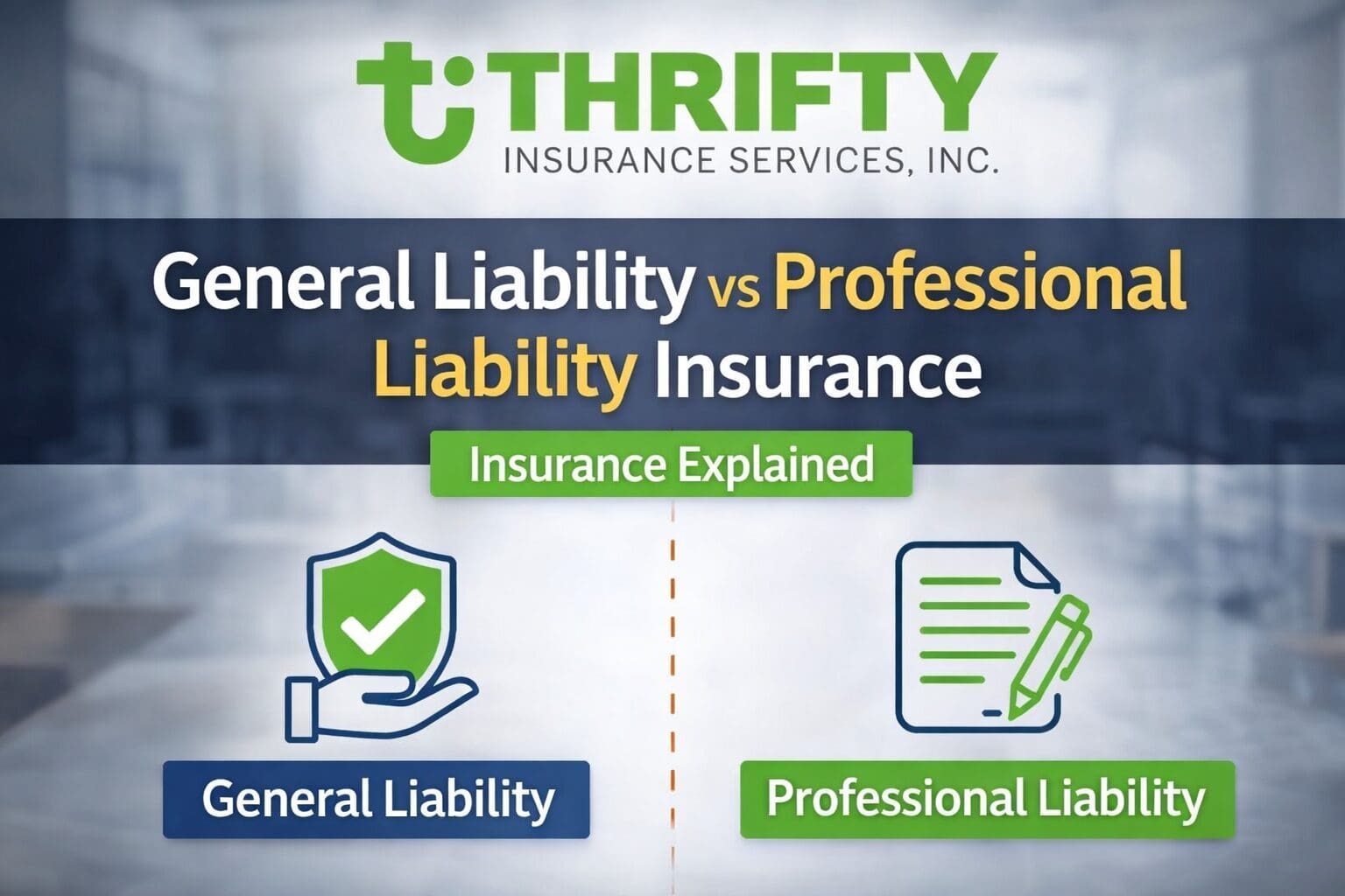 General Liability vs Professional Liability Insurance